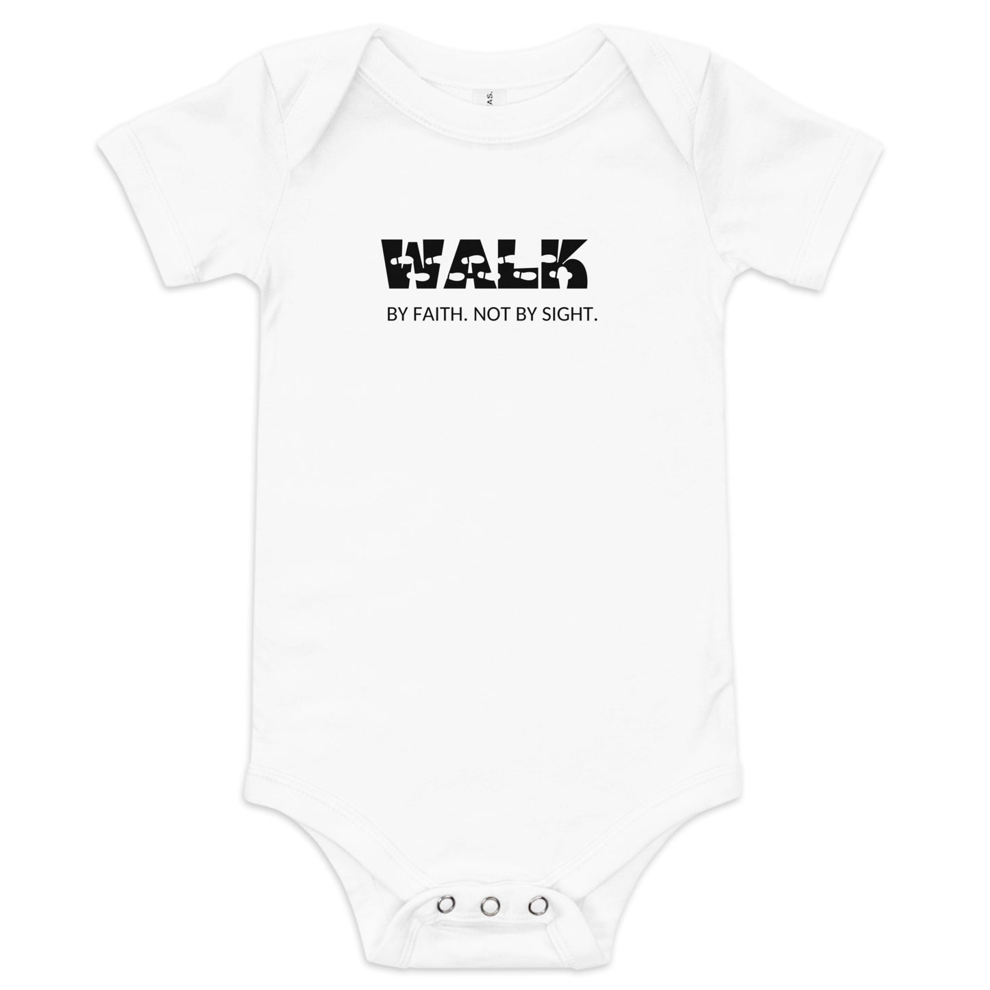 Walk By Faith. Not by Sight (Baby short sleeve one piece)