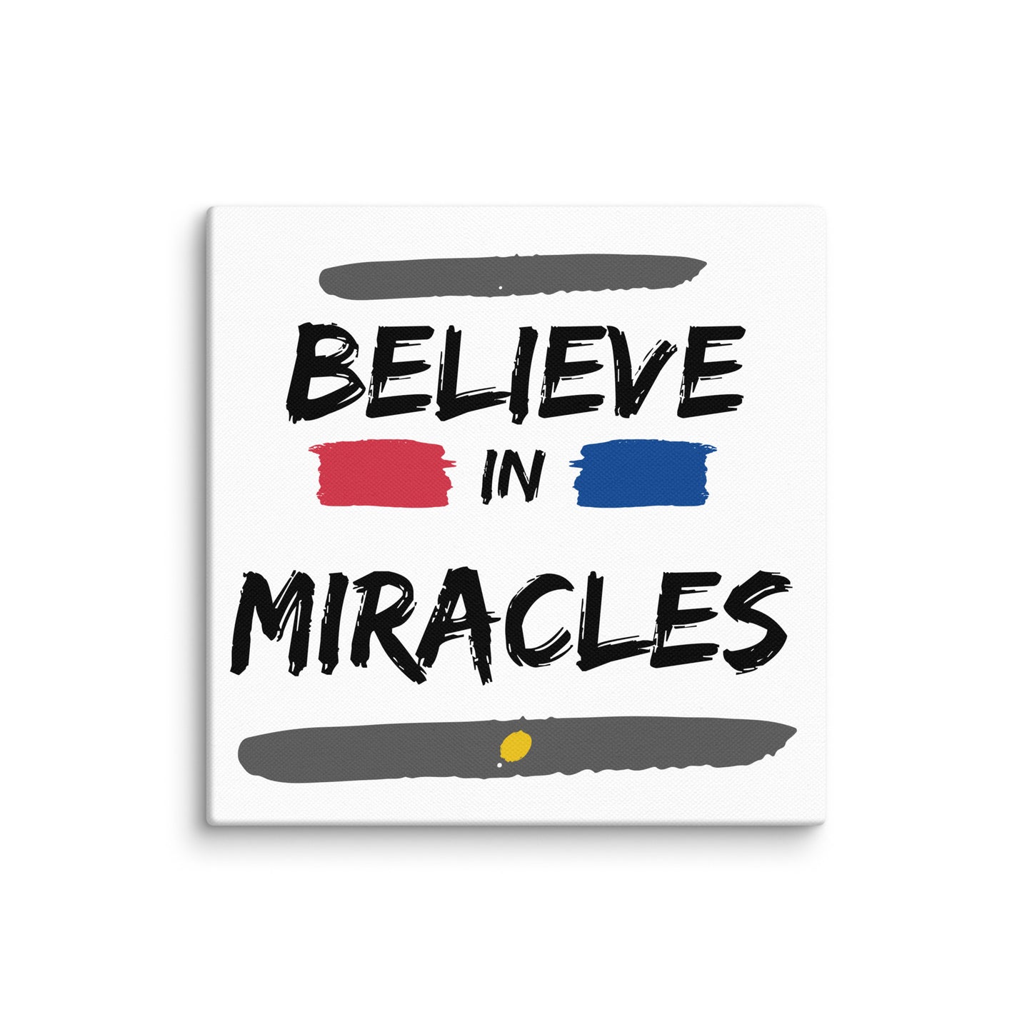 Believe In Miracles (Canvas)