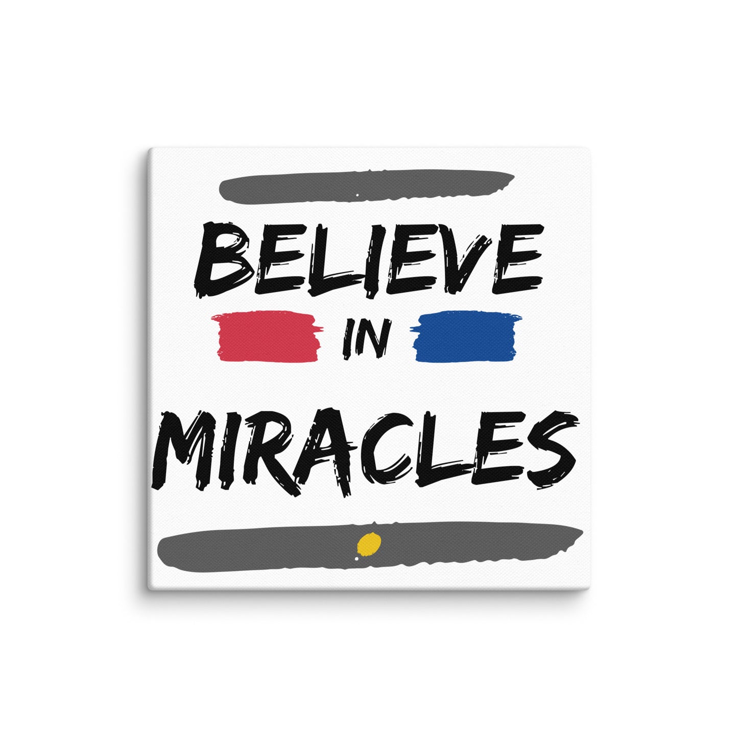 Believe In Miracles (Canvas)