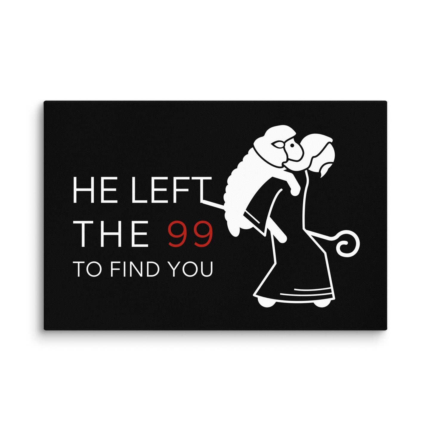 He Left the 99 to Find You (Canvas)