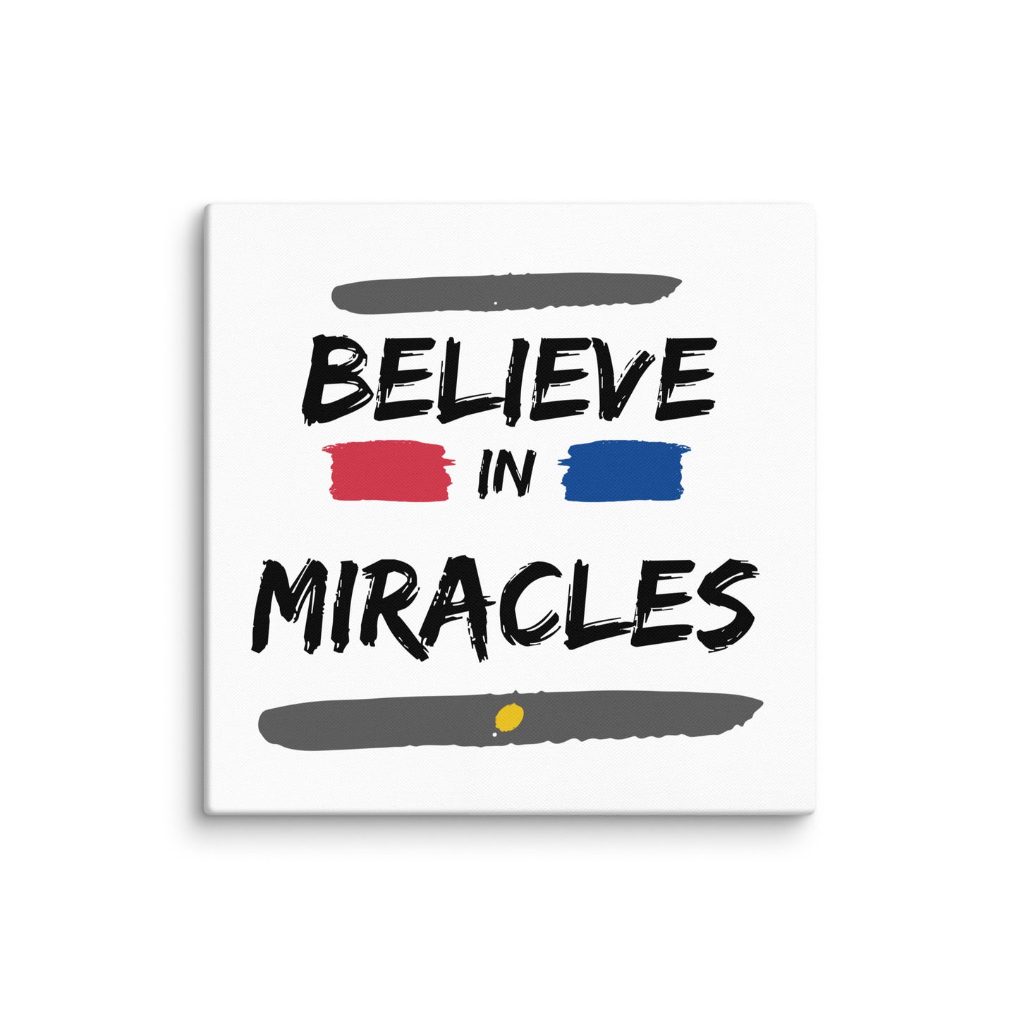 Believe In Miracles (Canvas)