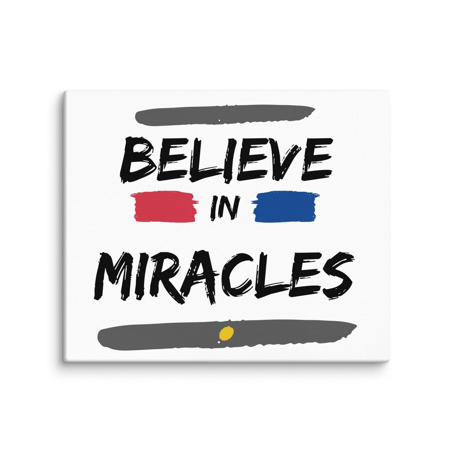 Believe In Miracles (Canvas)