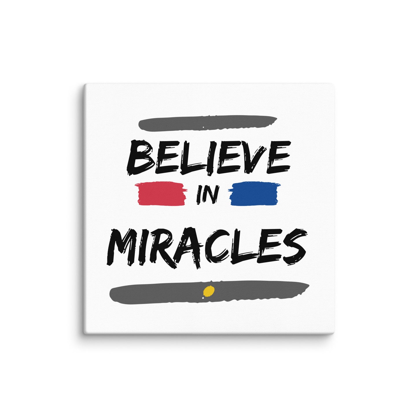 Believe In Miracles (Canvas)