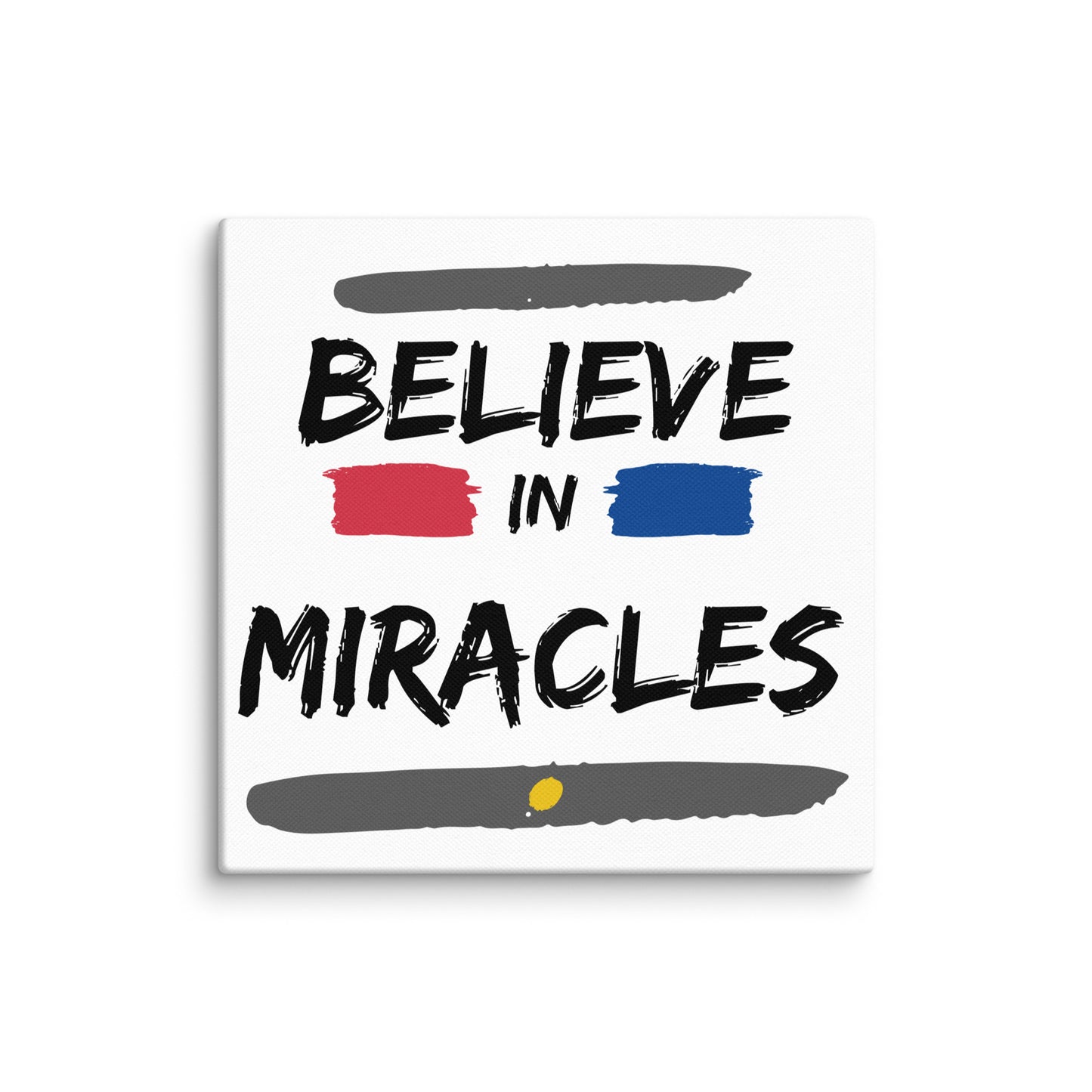 Believe In Miracles (Canvas)
