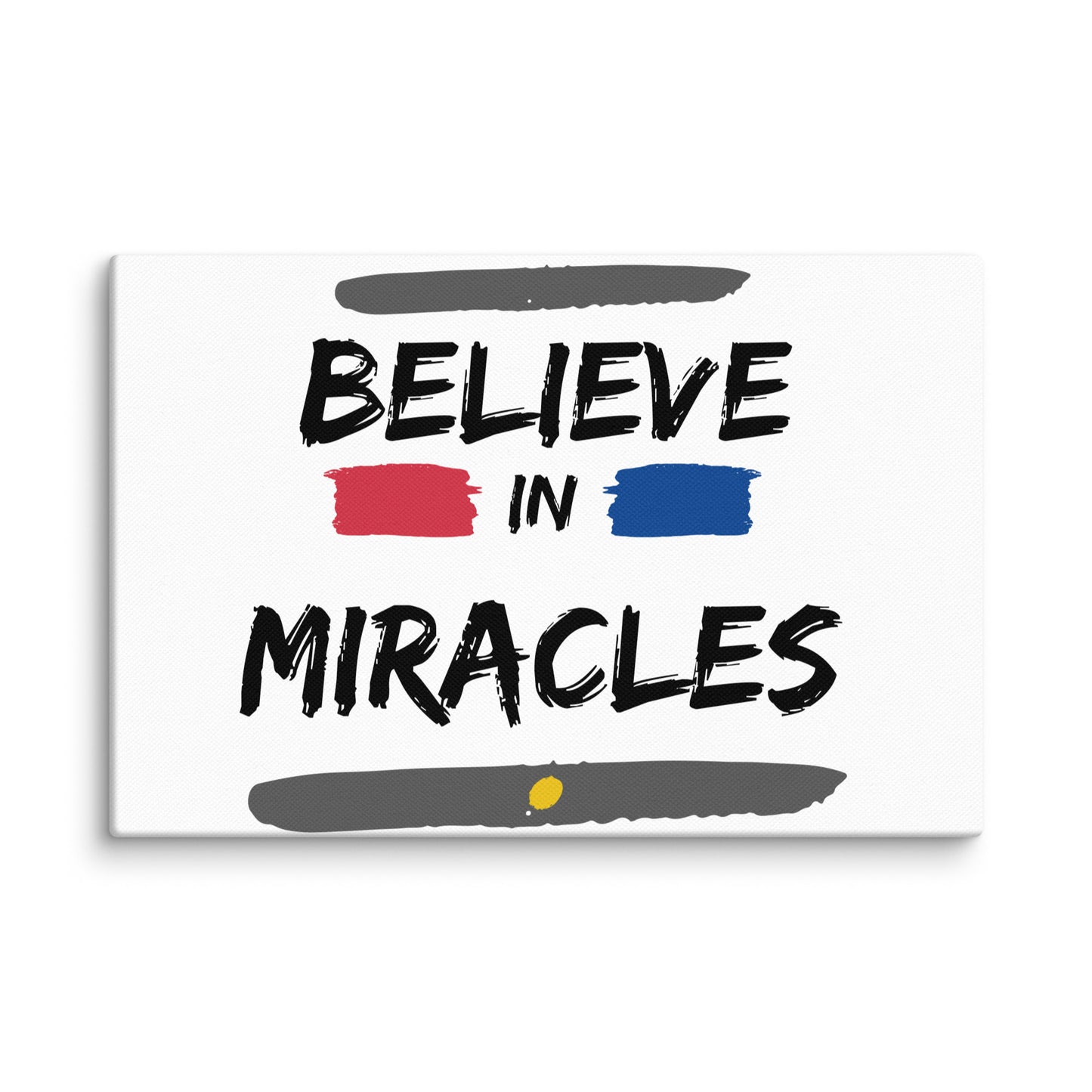 Believe In Miracles (Canvas)