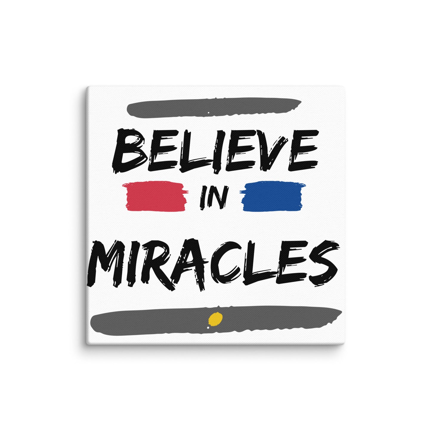 Believe In Miracles (Canvas)