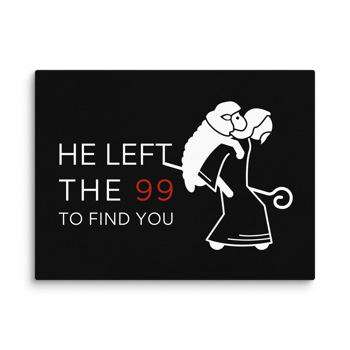 He Left the 99 to Find You (Canvas)