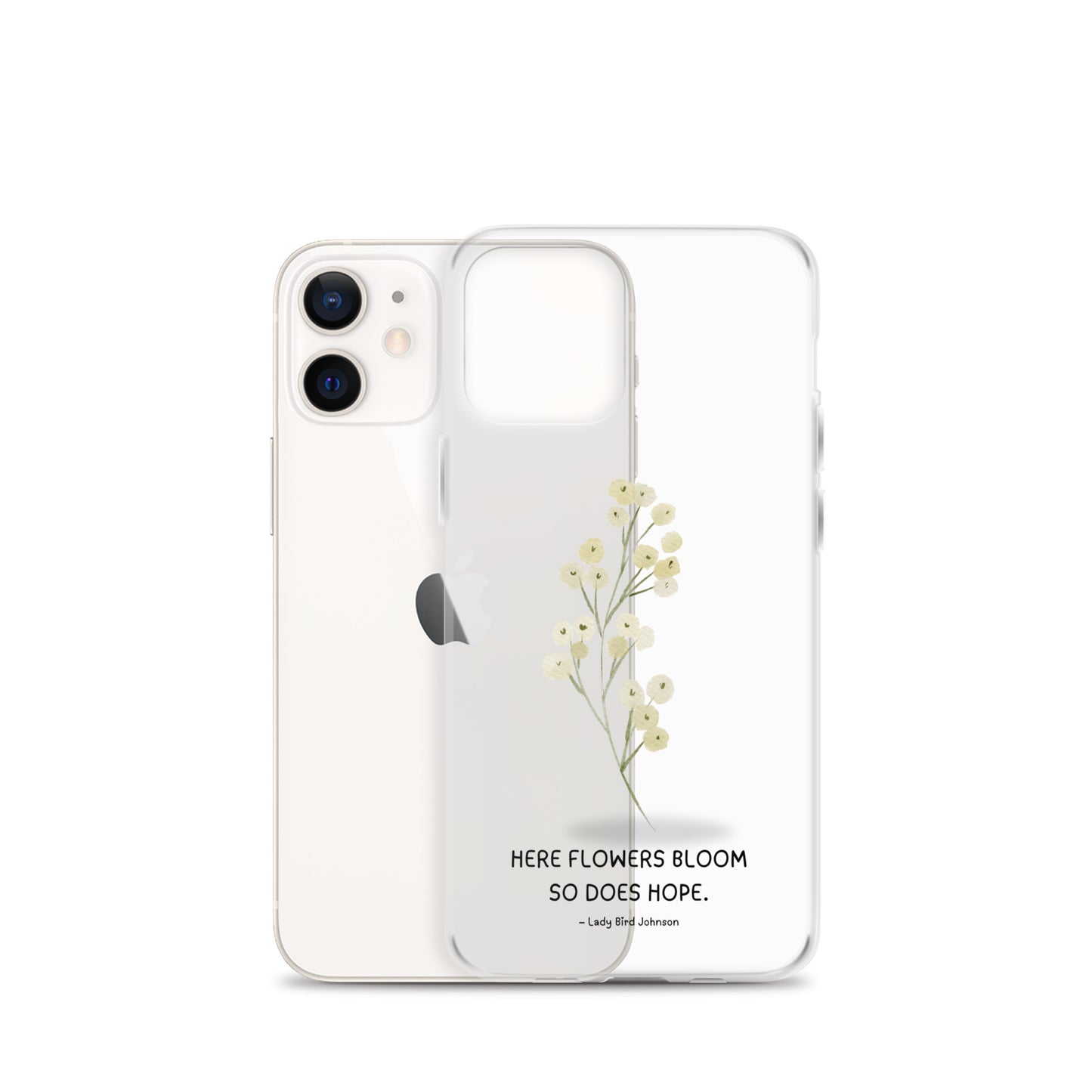 Flowers Bloom, Hope Grows (Clear Case for iPhone®)