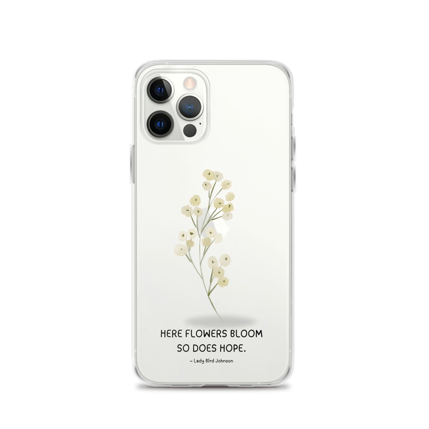 Flowers Bloom, Hope Grows (Clear Case for iPhone®)