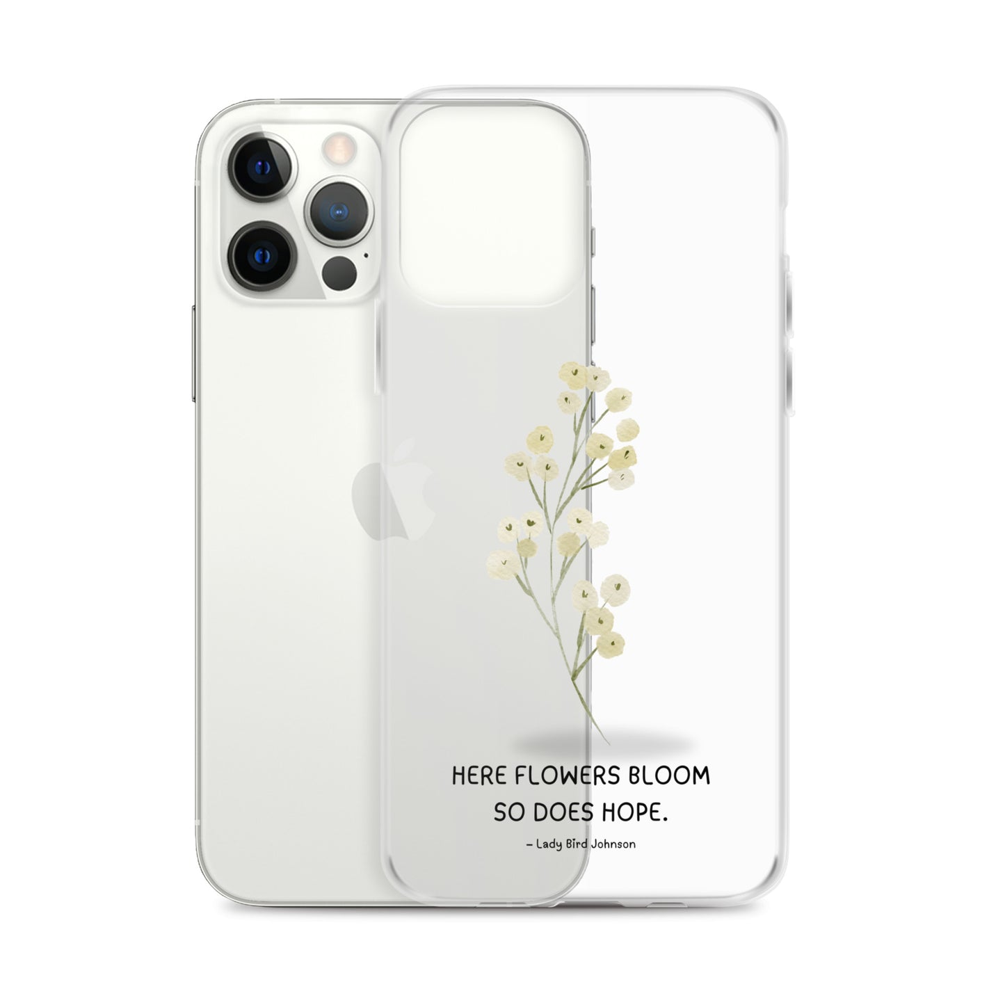 Flowers Bloom, Hope Grows (Clear Case for iPhone®)