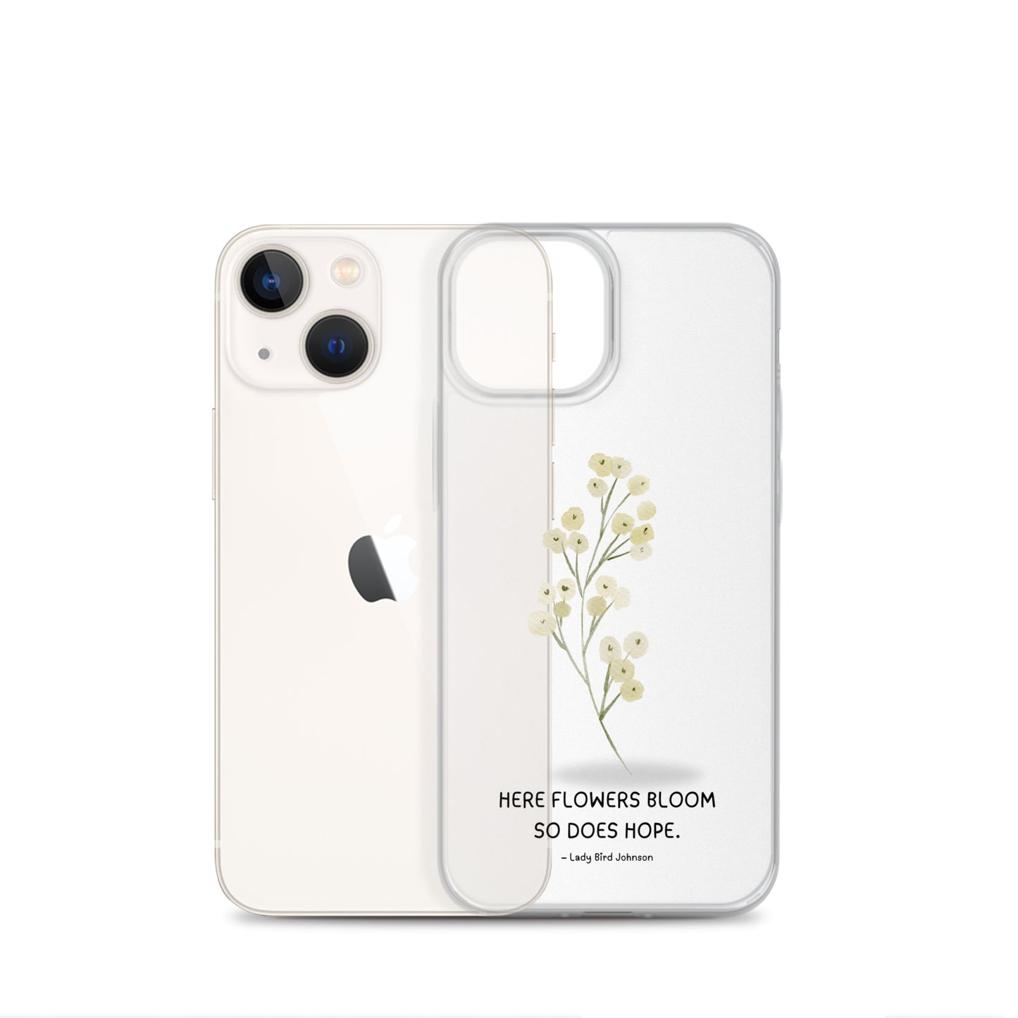 Flowers Bloom, Hope Grows (Clear Case for iPhone®)