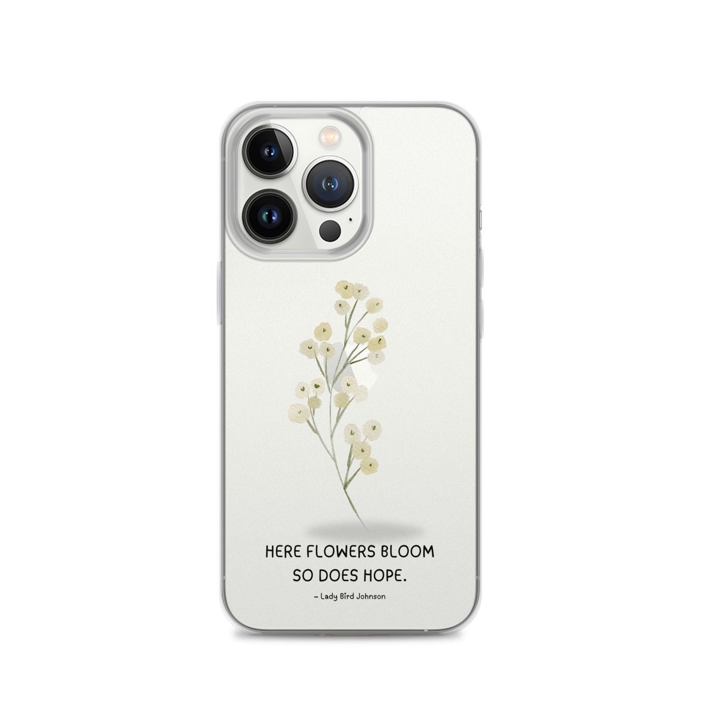 Flowers Bloom, Hope Grows (Clear Case for iPhone®)
