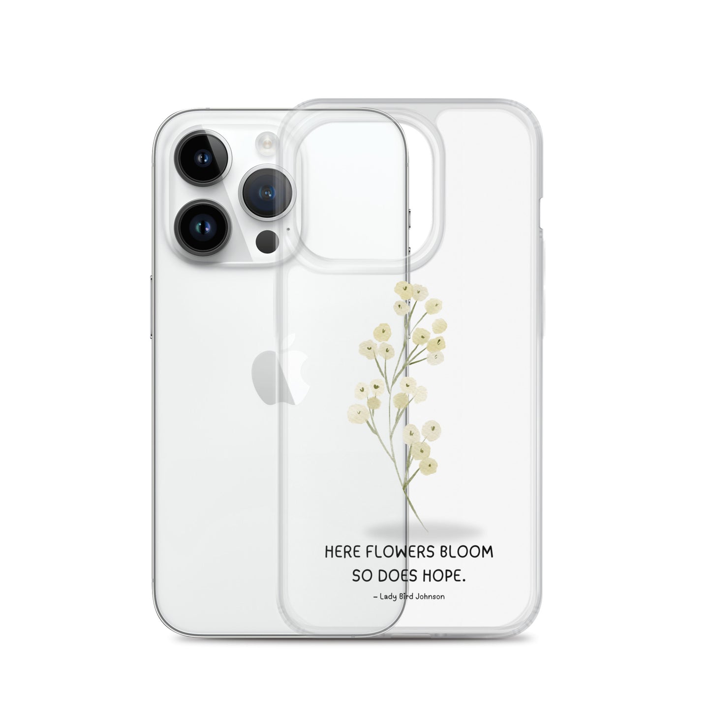 Flowers Bloom, Hope Grows (Clear Case for iPhone®)