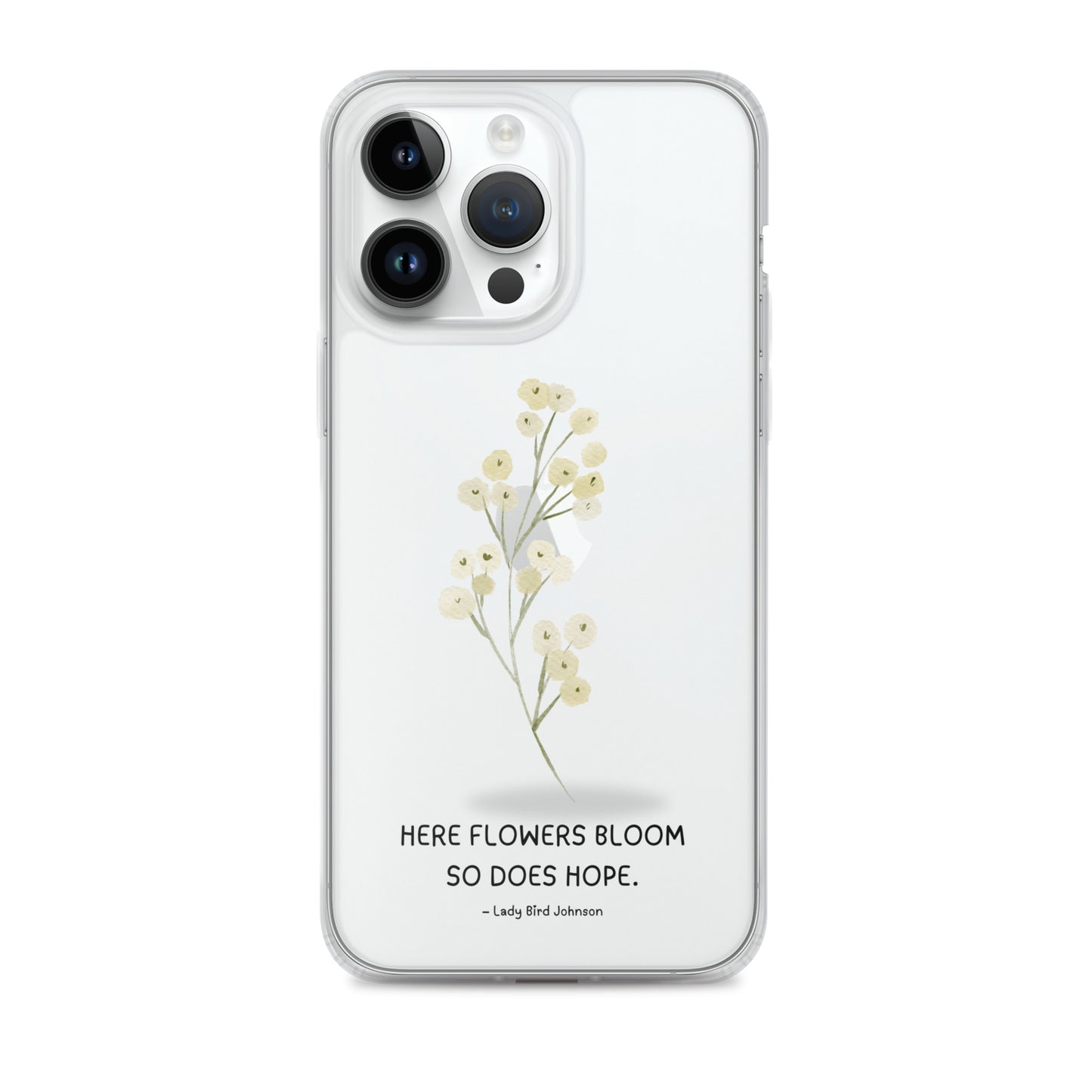 Flowers Bloom, Hope Grows (Clear Case for iPhone®)