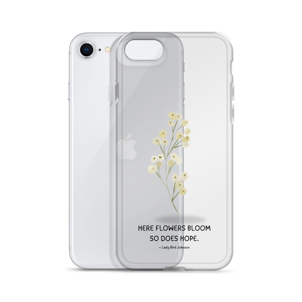 Flowers Bloom, Hope Grows (Clear Case for iPhone®)
