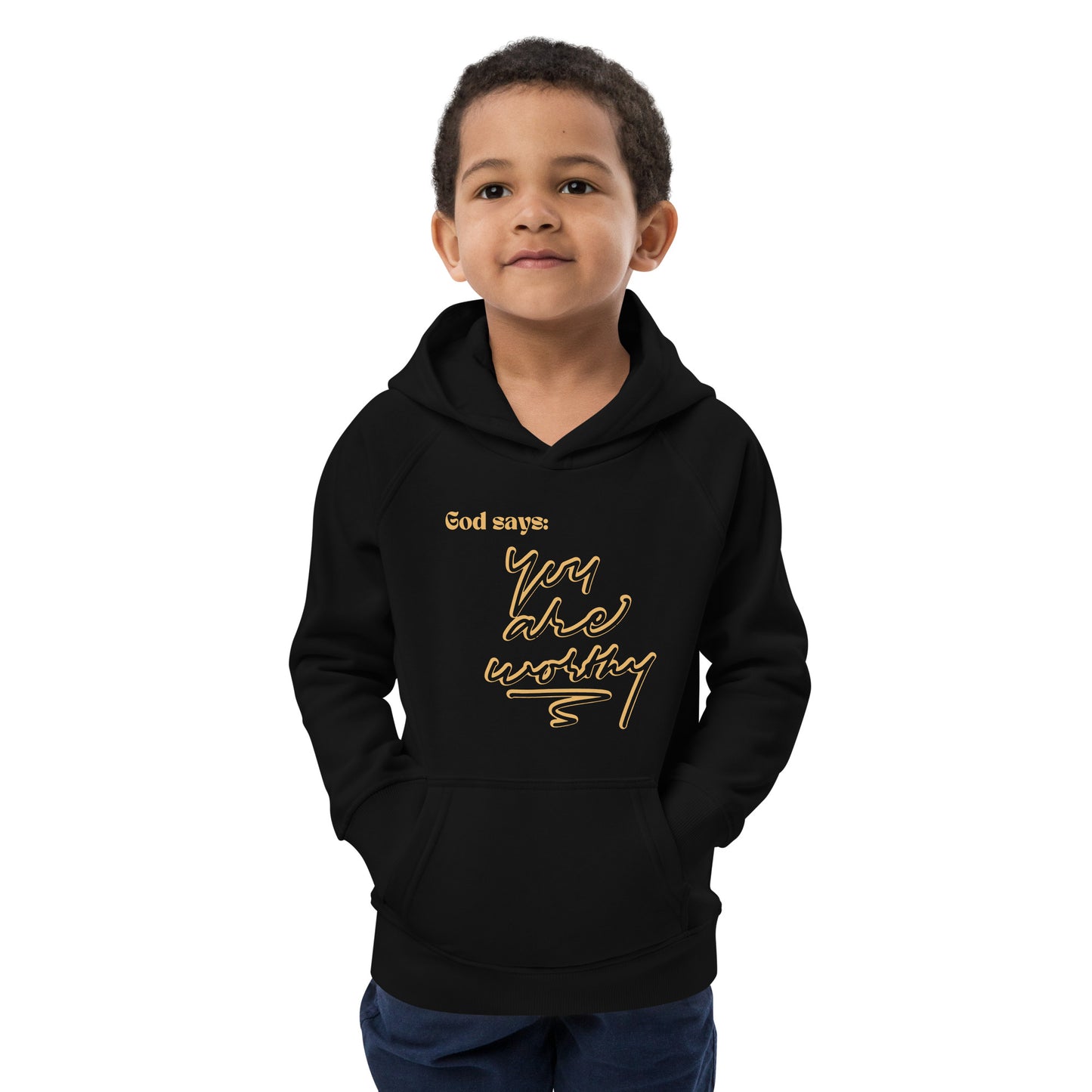 God Says: You Are Worthy (Kids eco hoodie)