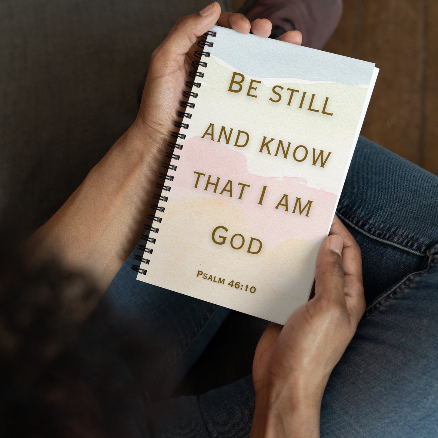 Be Still and Know That I Am God (Spiral notebook)