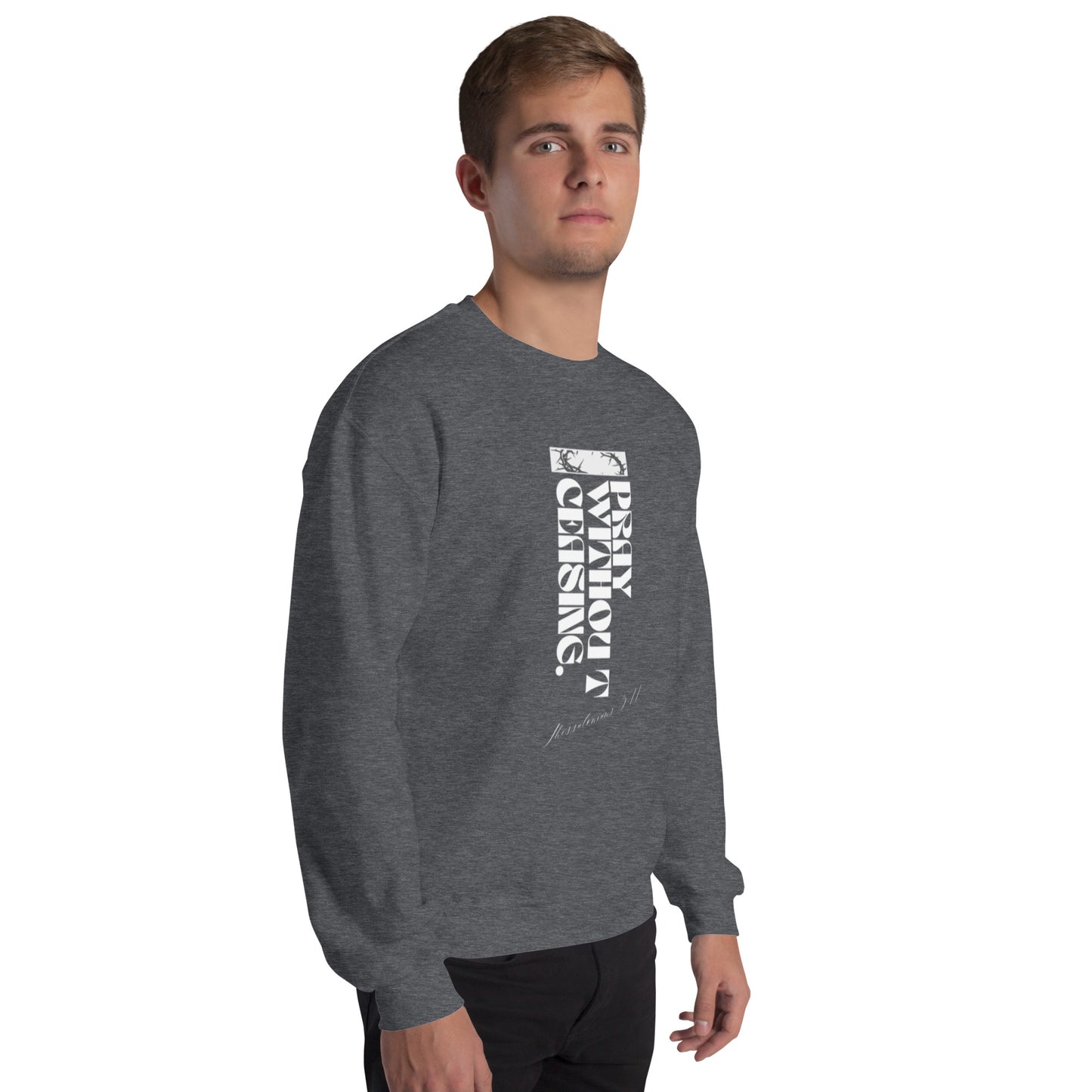 Pray Without Ceasing (Sweatshirt)