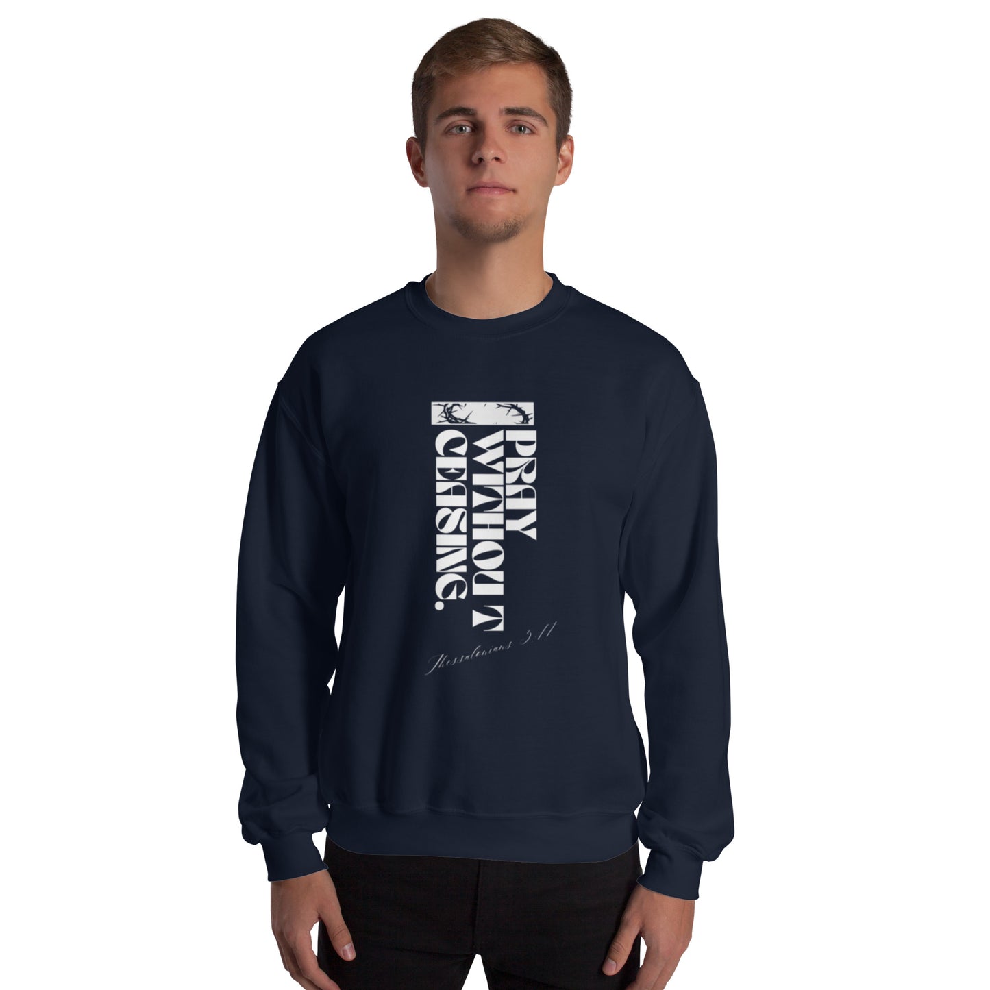 Pray Without Ceasing (Sweatshirt)
