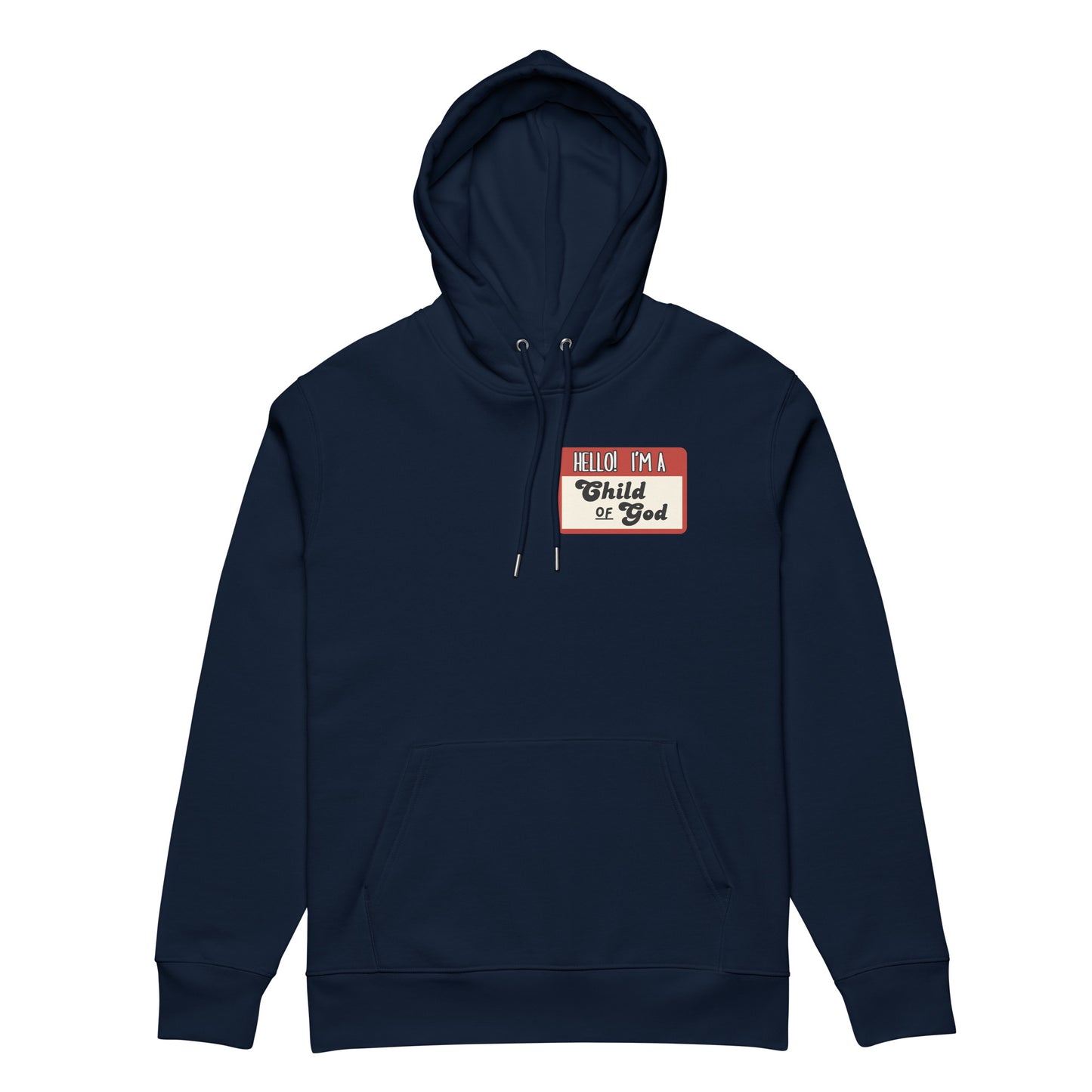 Hello I'm a Child of God (Essential eco hoodie)