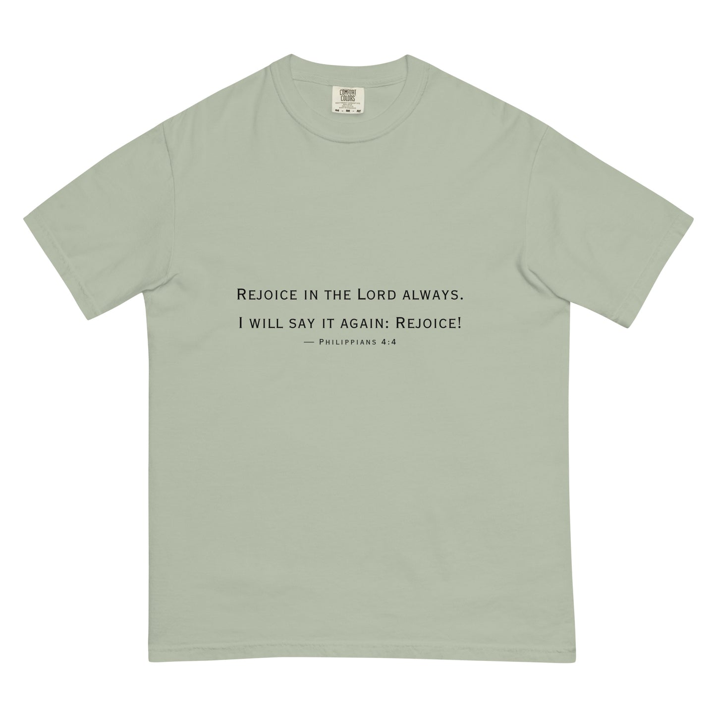 Rejoice in the Lord Always (garment-dyed heavyweight t-shirt)