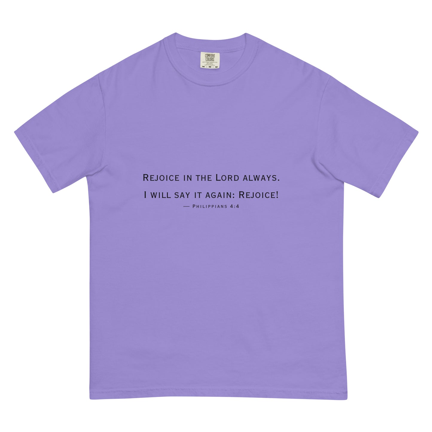 Rejoice in the Lord Always (garment-dyed heavyweight t-shirt)