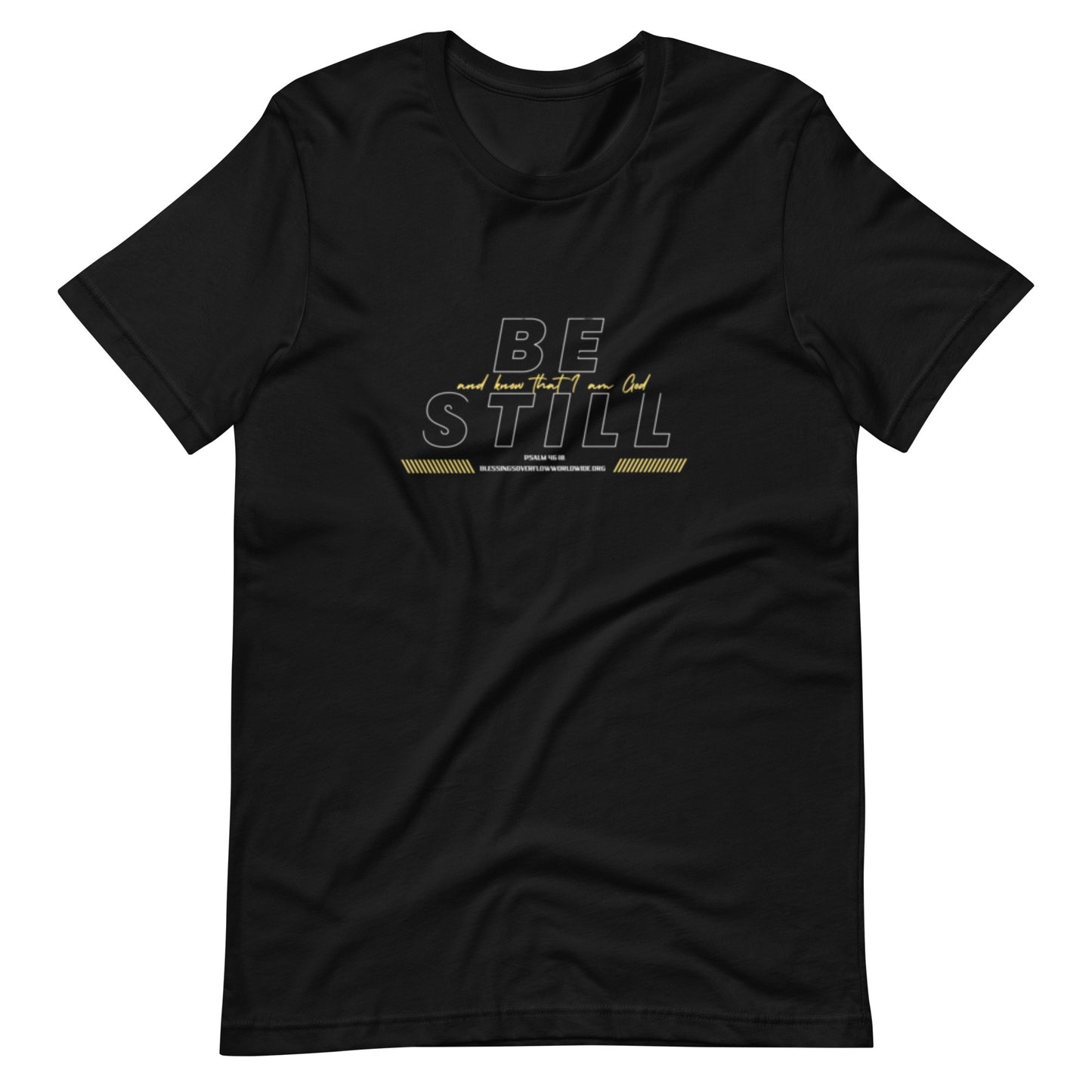 Be Still And Know That I Am God (t-shirt)