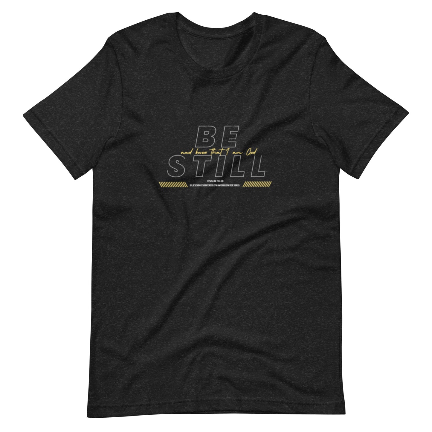 Be Still And Know That I Am God (t-shirt)