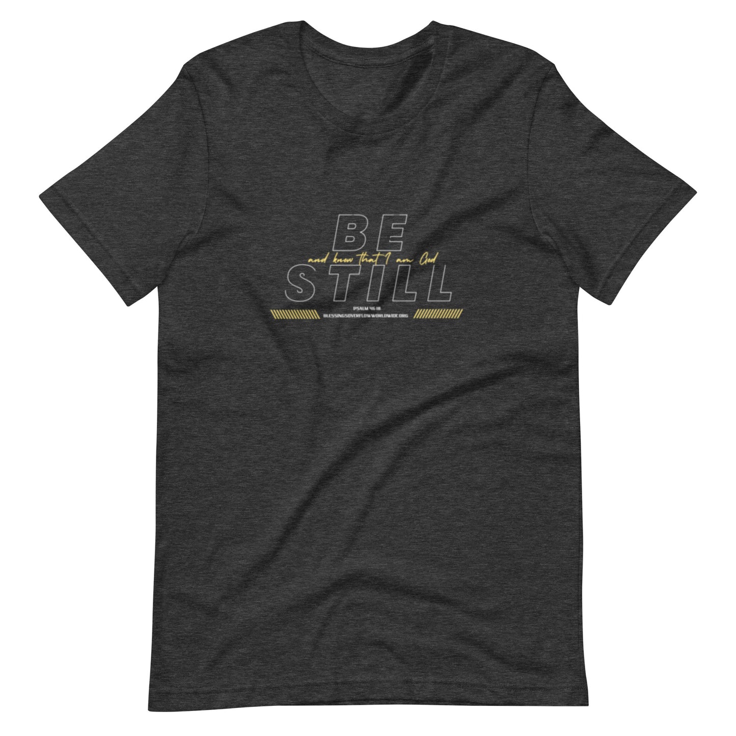 Be Still And Know That I Am God (t-shirt)