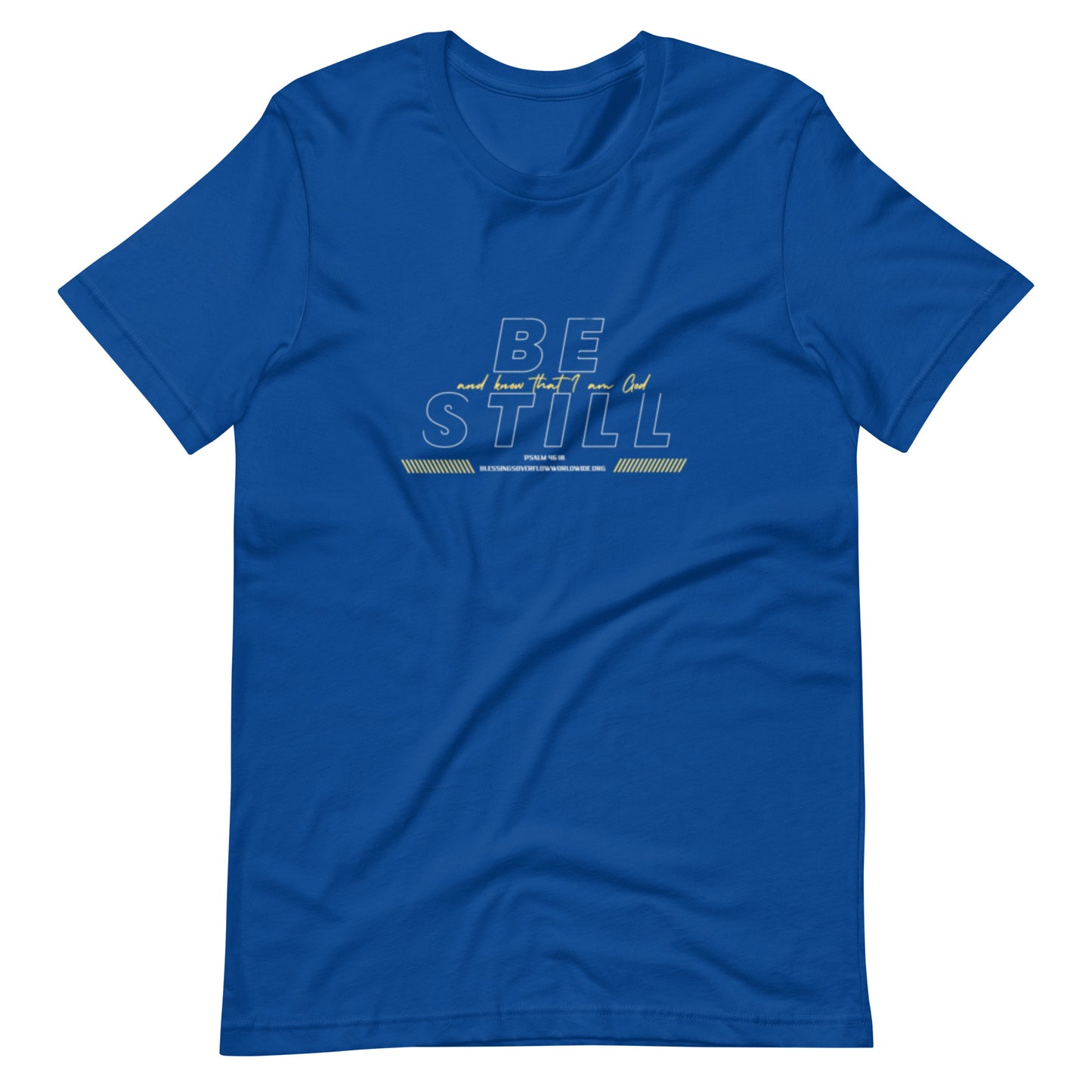 Be Still And Know That I Am God (t-shirt)