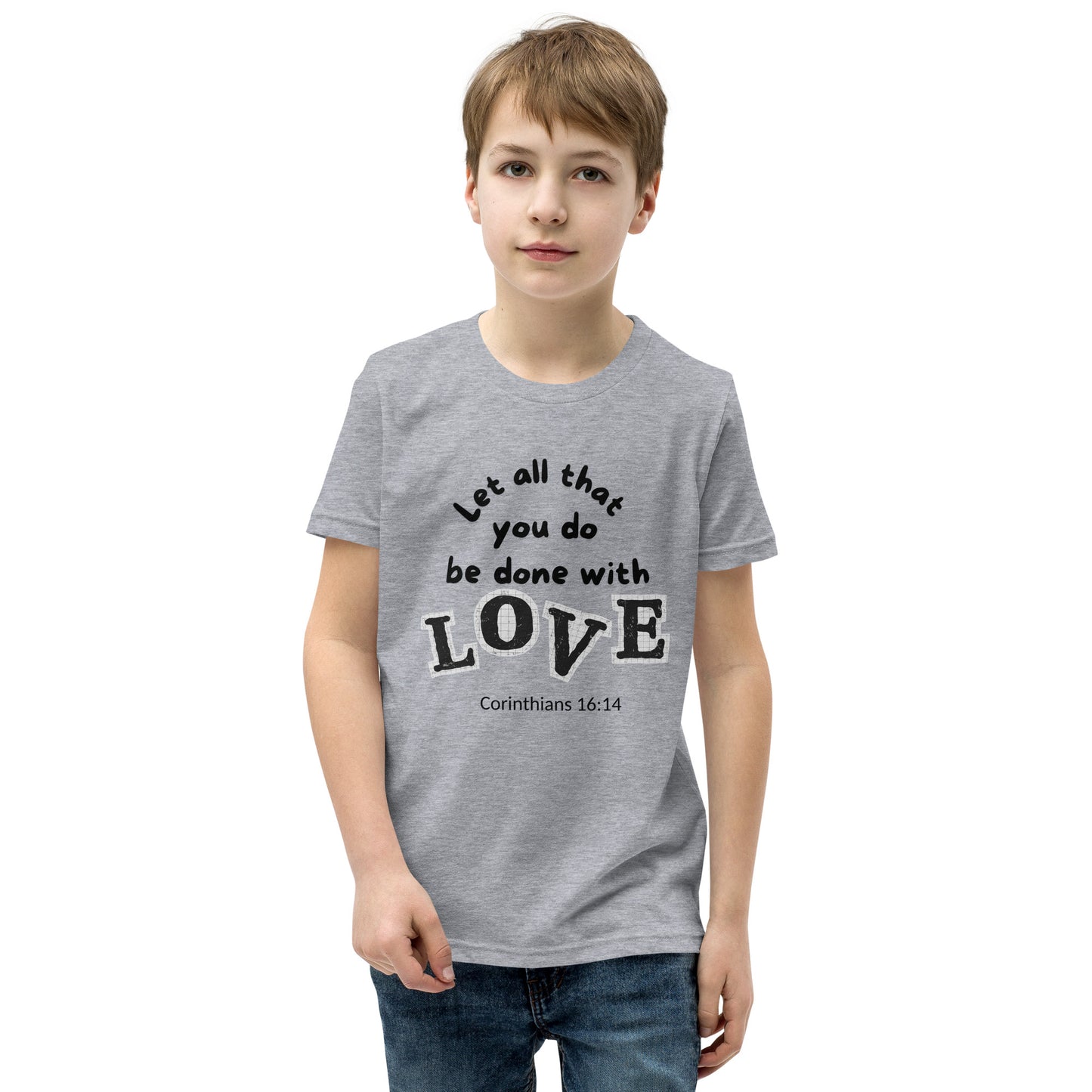 1 Corinthians 16:14 (Youth Short Sleeve T-Shirt)
