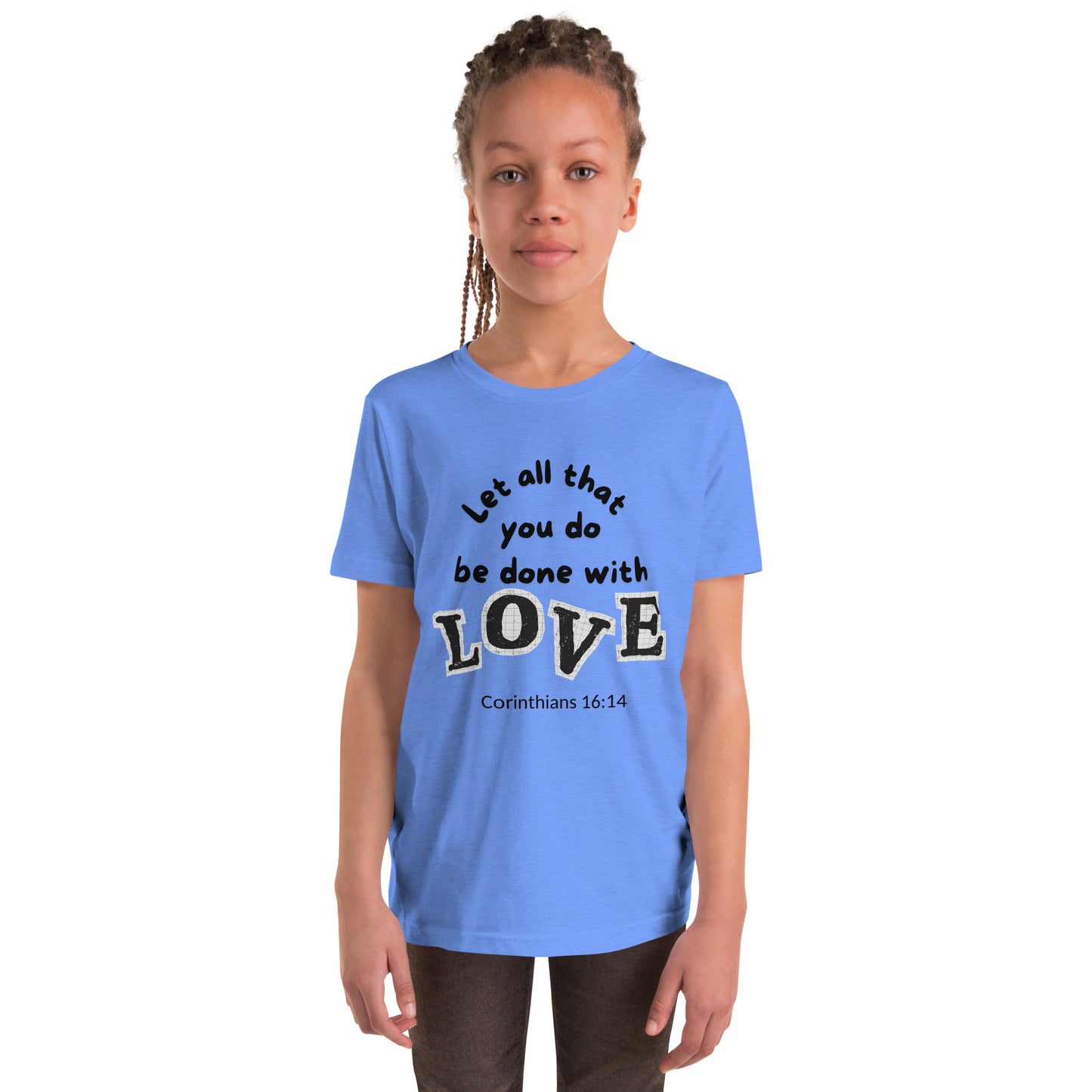 1 Corinthians 16:14 (Youth Short Sleeve T-Shirt)