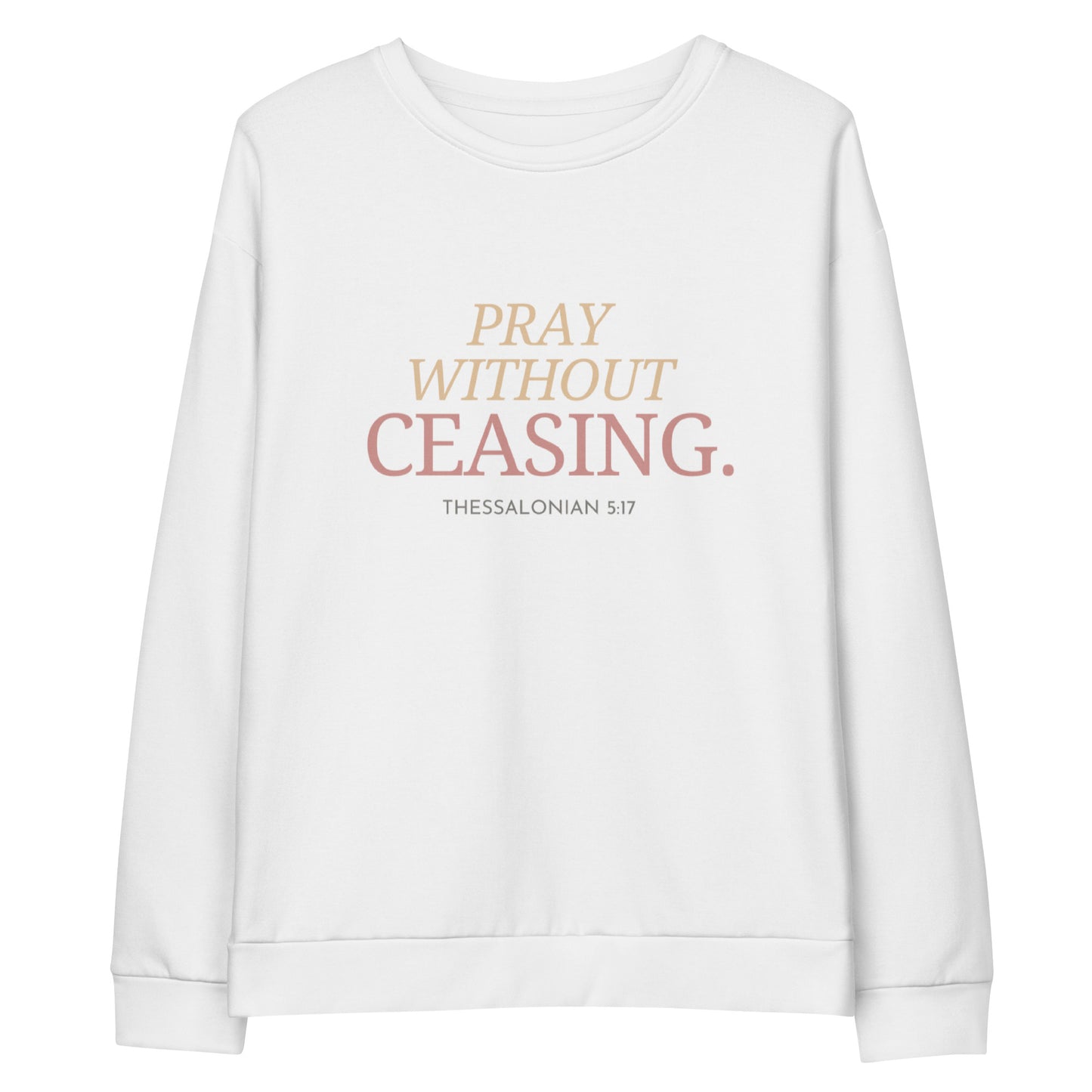 Pray Without Ceasing (Sweatshirt)