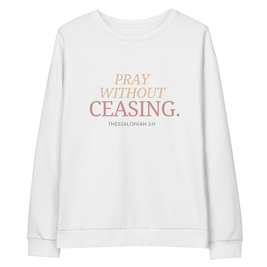 Pray Without Ceasing (Sweatshirt)