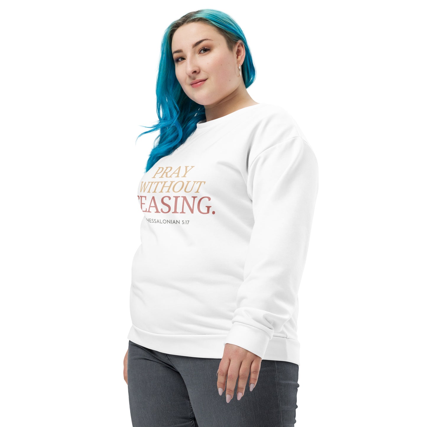Pray Without Ceasing (Sweatshirt)