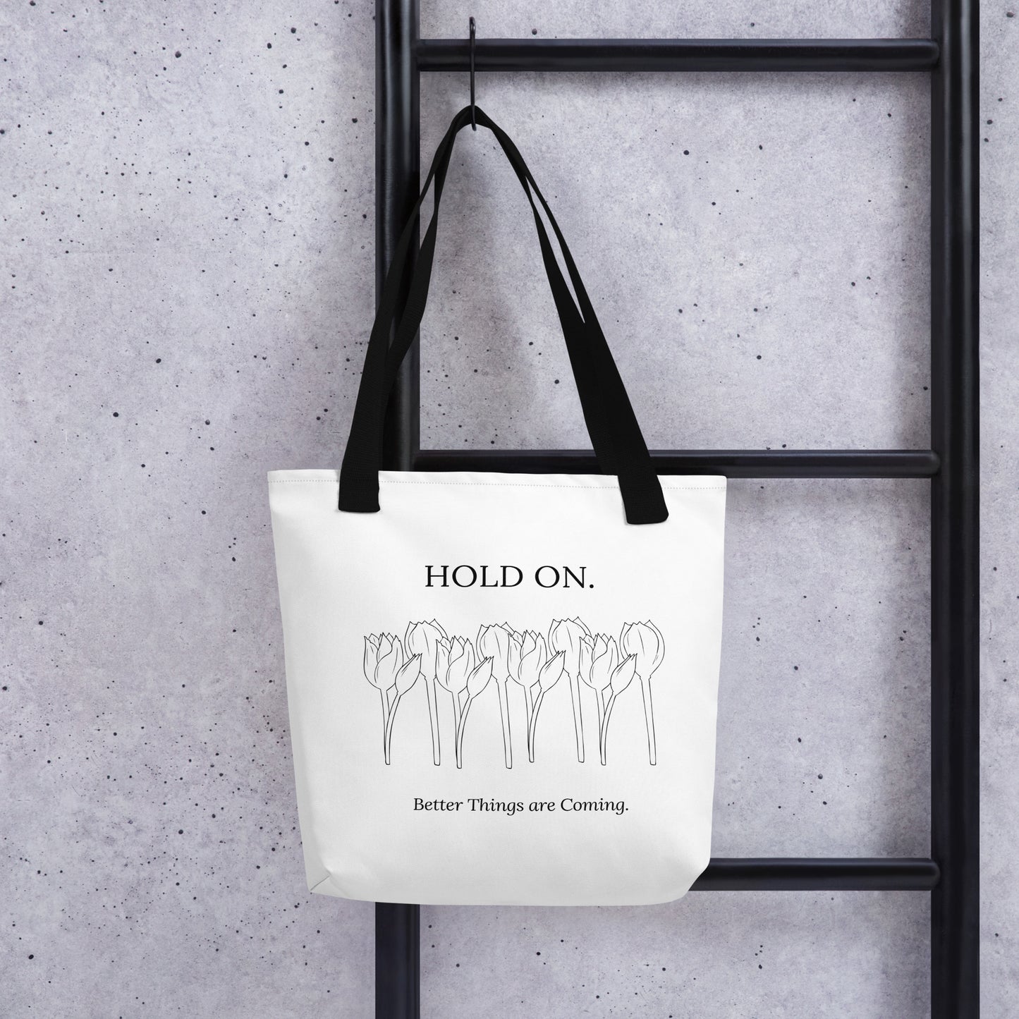 Hold On Better Days Are Coming (Tote bag)