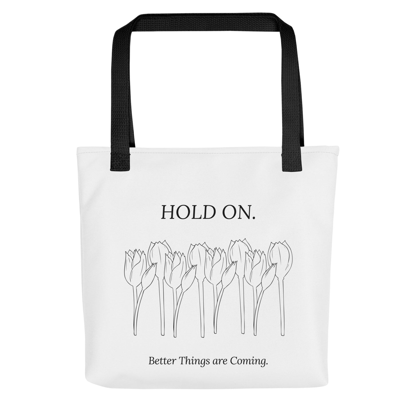 Hold On Better Days Are Coming (Tote bag)