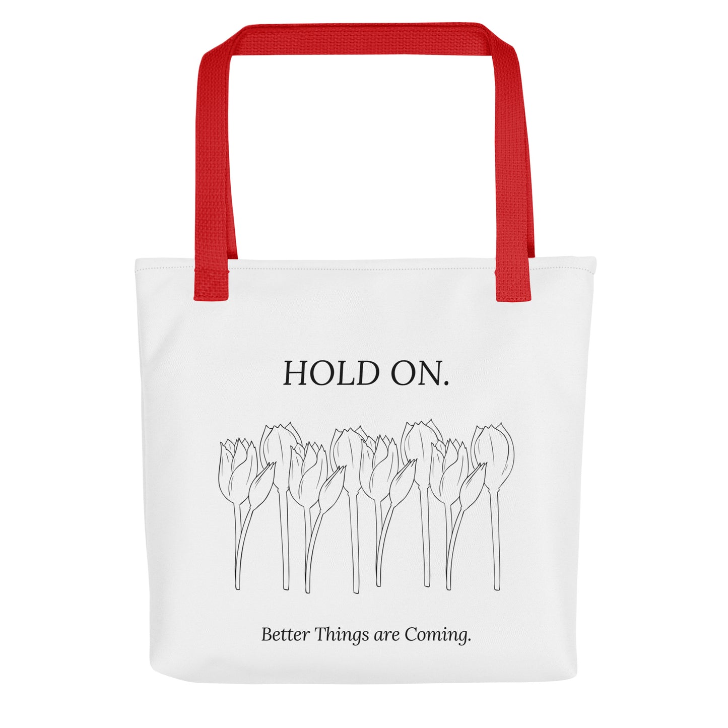 Hold On Better Days Are Coming (Tote bag)