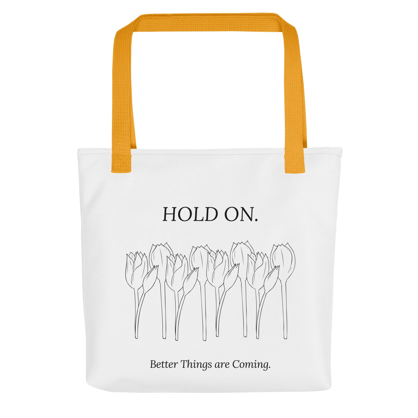 Hold On Better Days Are Coming (Tote bag)