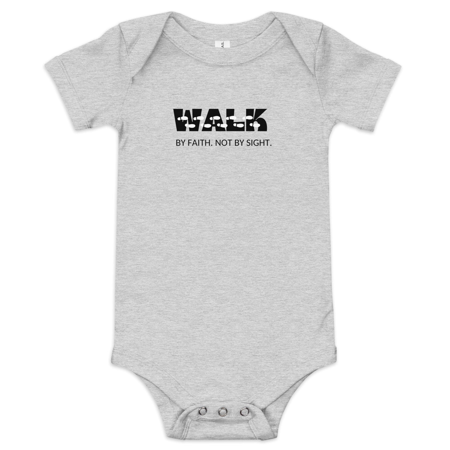 Walk By Faith. Not by Sight (Baby short sleeve one piece)