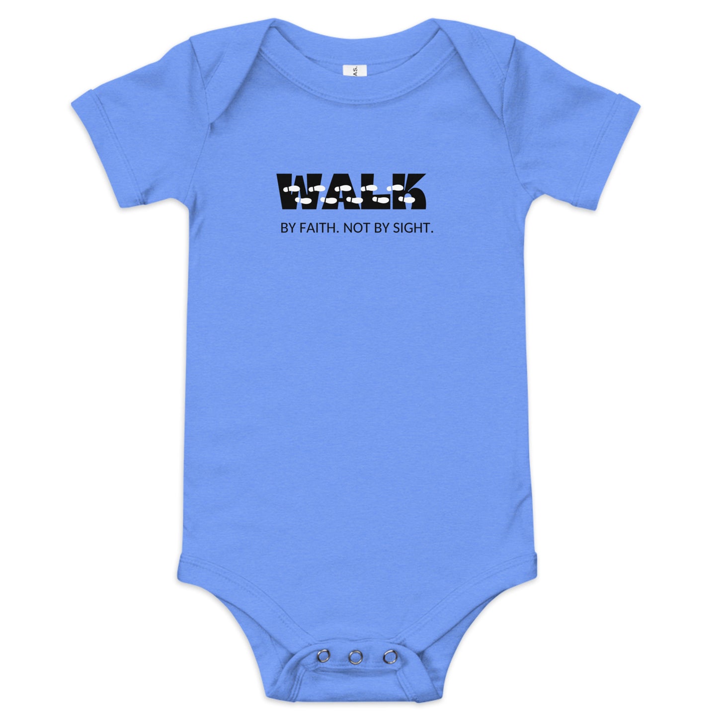 Walk By Faith. Not by Sight (Baby short sleeve one piece)