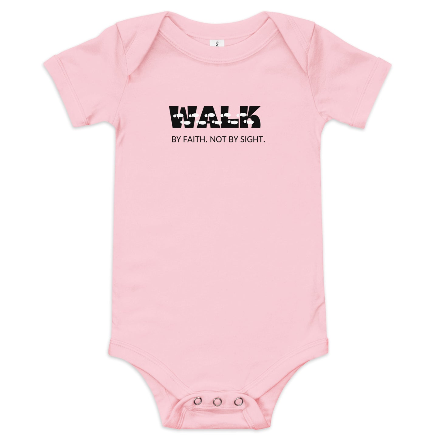 Walk By Faith. Not by Sight (Baby short sleeve one piece)