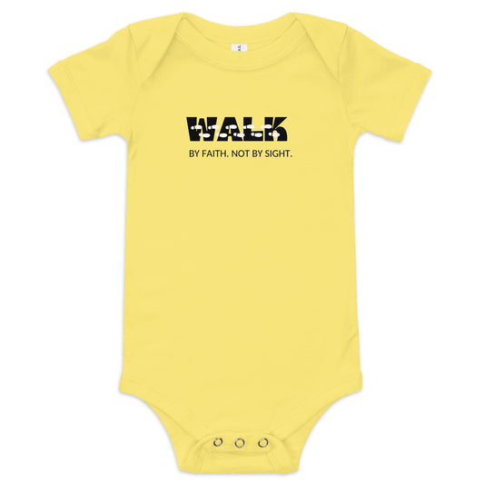 Walk By Faith. Not by Sight (Baby short sleeve one piece)