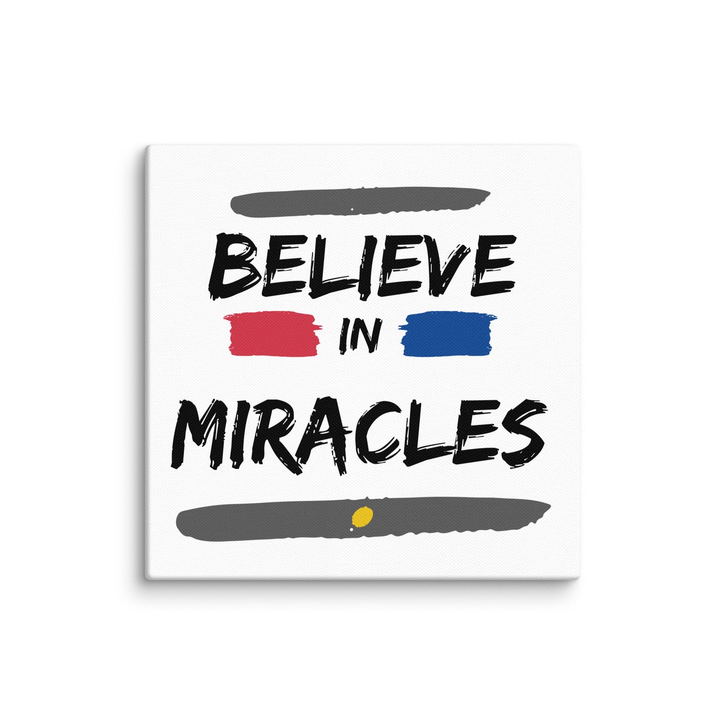Believe In Miracles (Canvas)