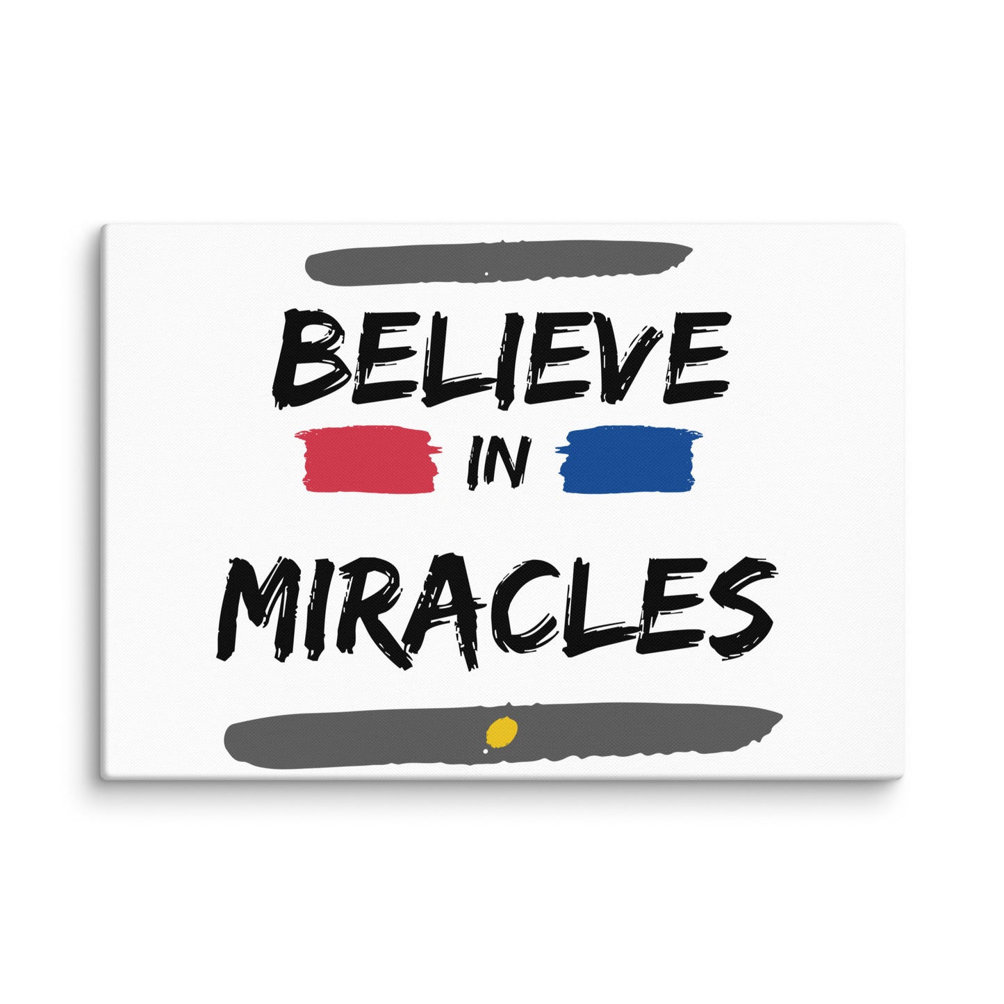 Believe In Miracles (Canvas)