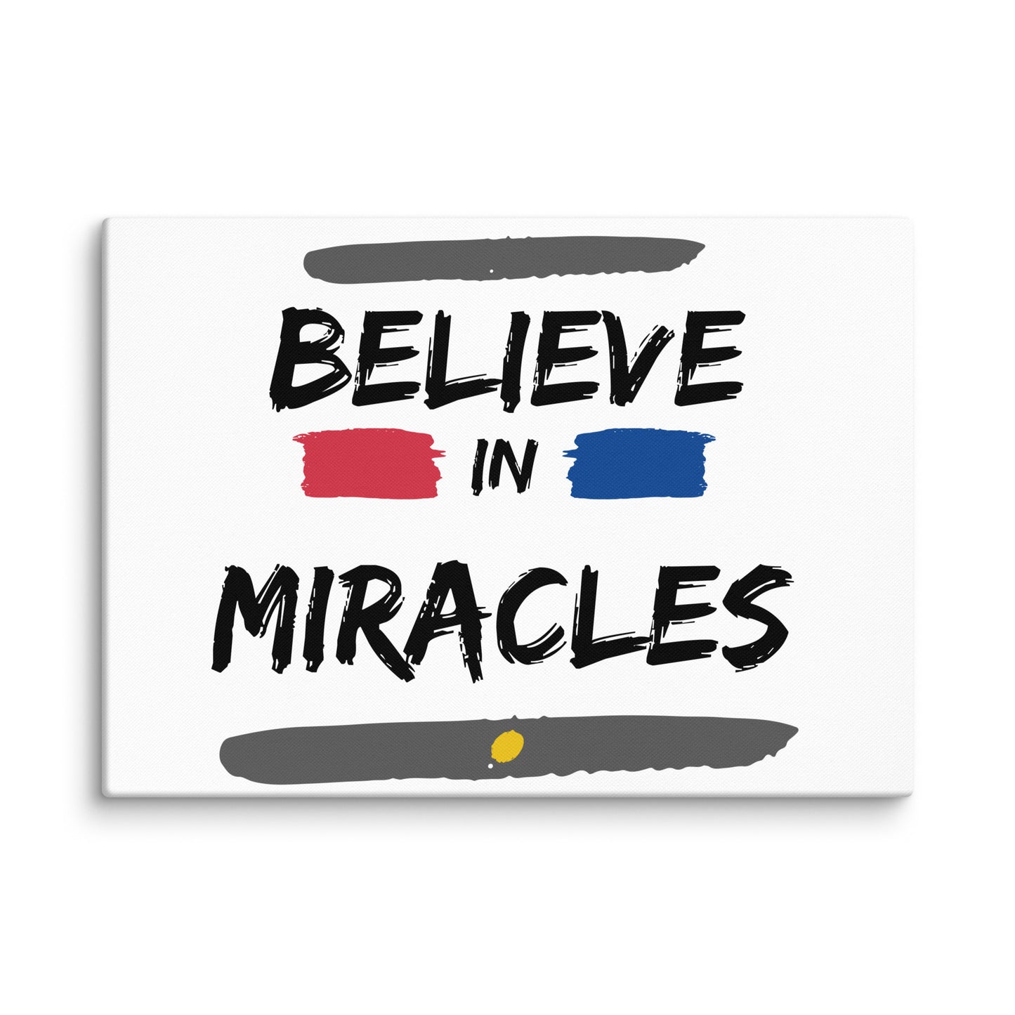 Believe In Miracles (Canvas)