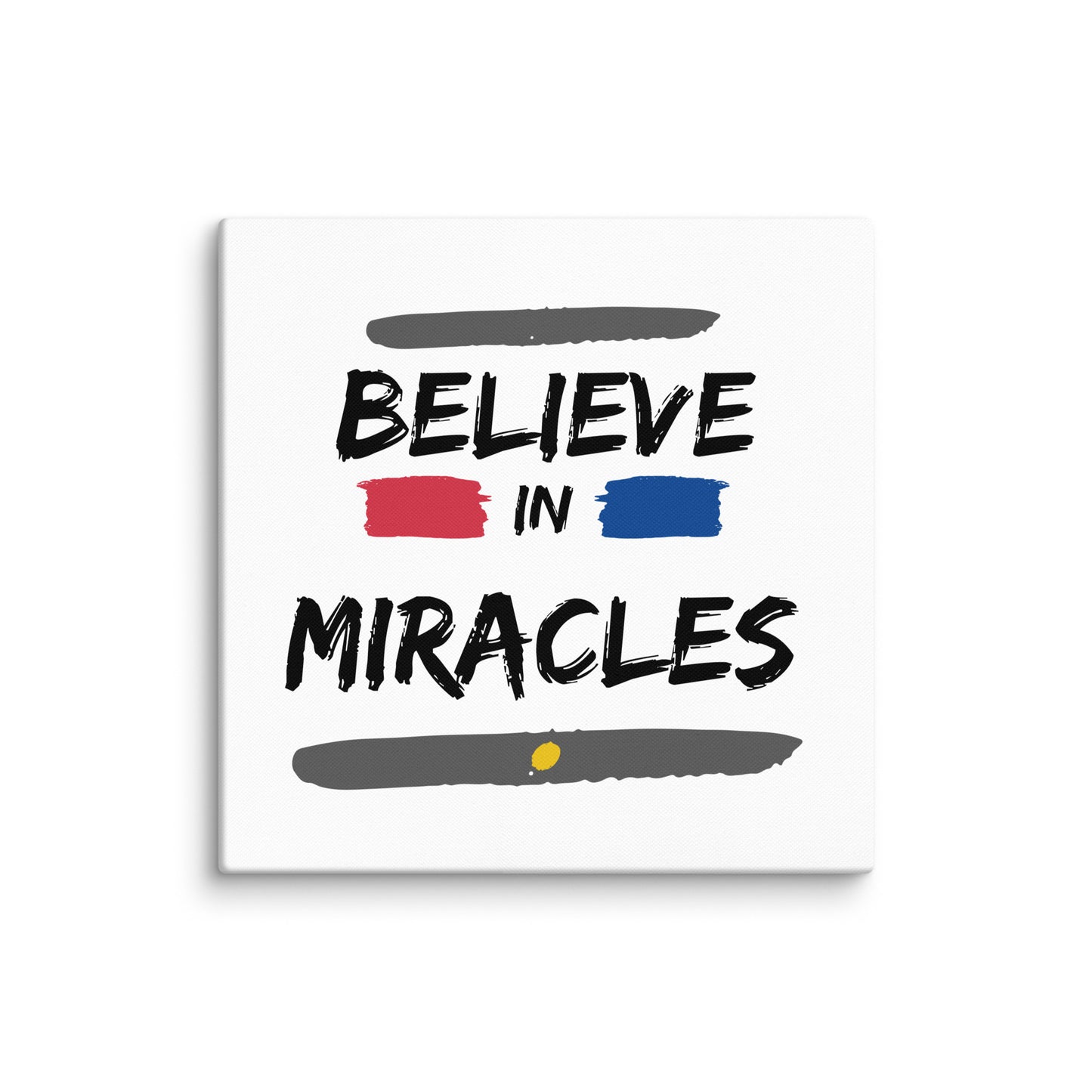 Believe In Miracles (Canvas)