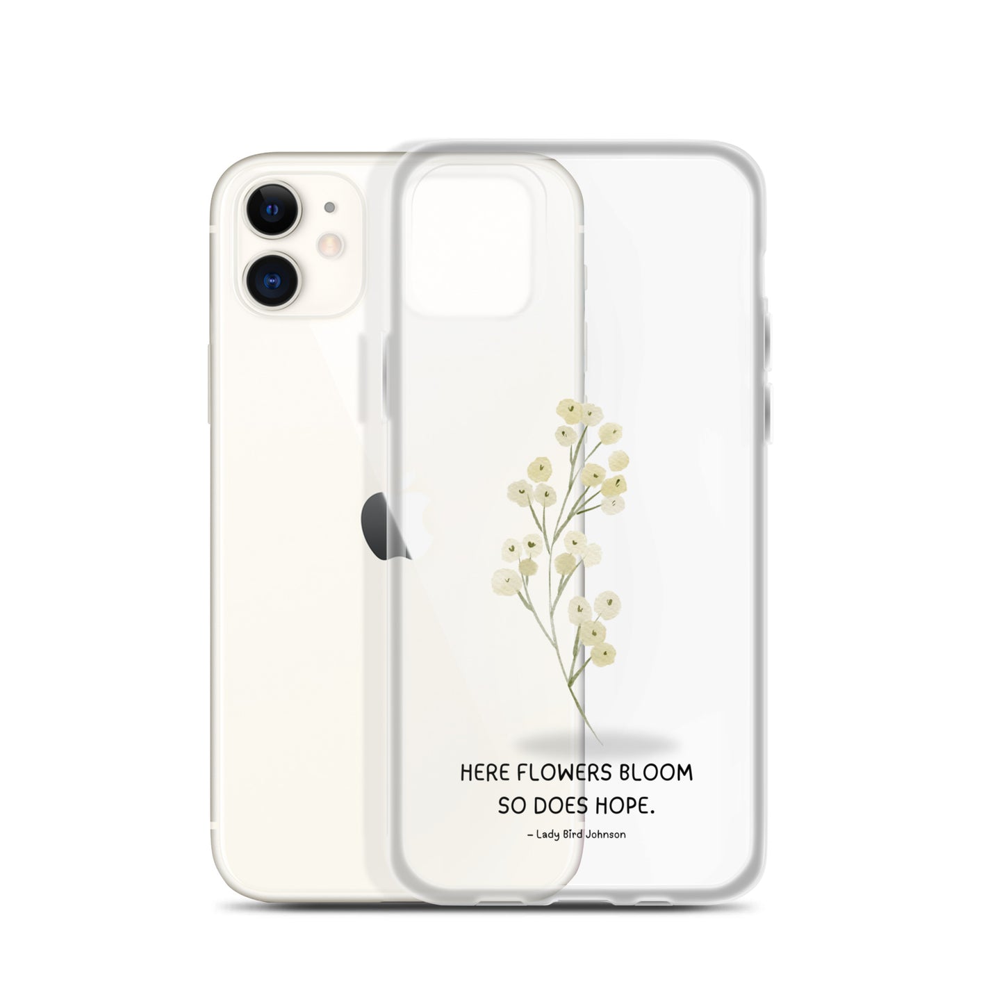 Flowers Bloom, Hope Grows (Clear Case for iPhone®)