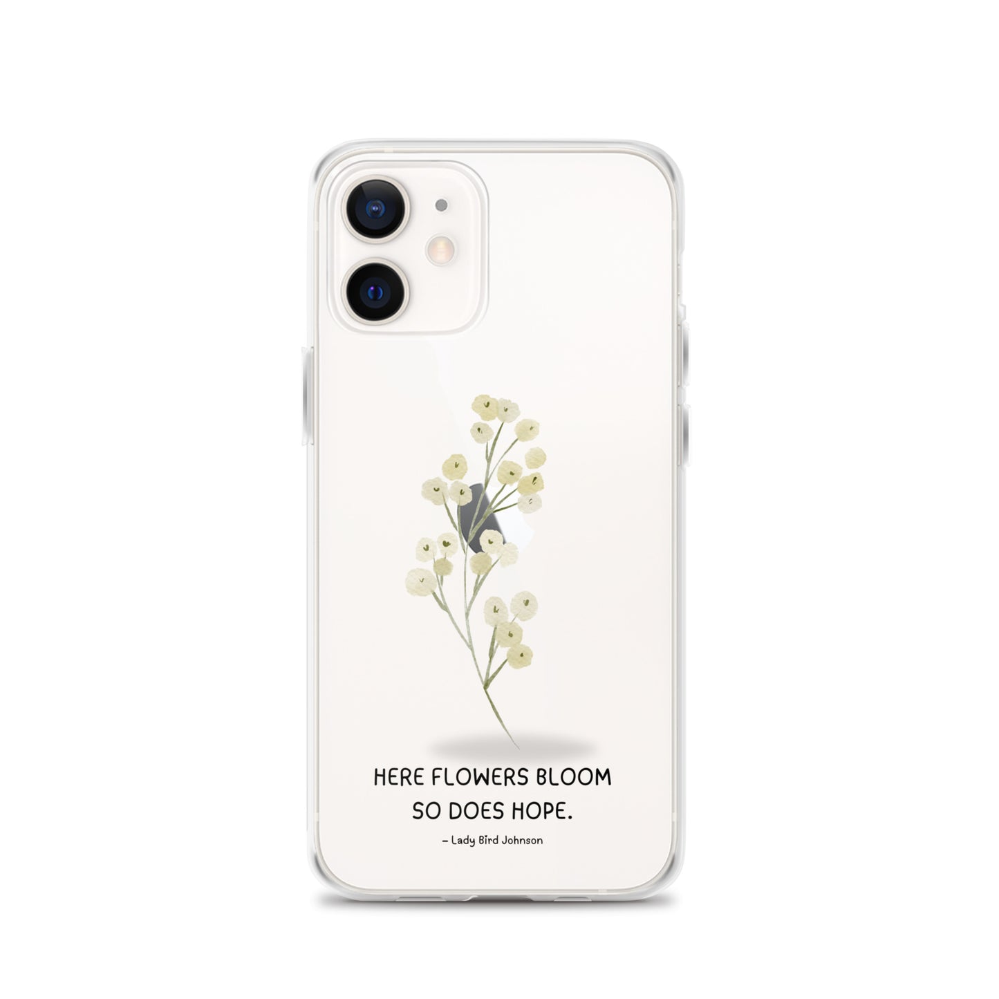 Flowers Bloom, Hope Grows (Clear Case for iPhone®)