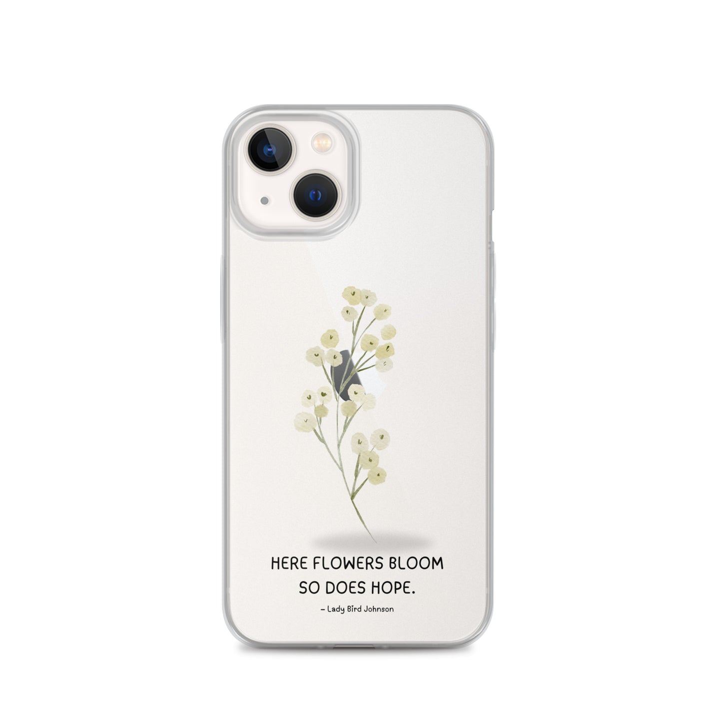 Flowers Bloom, Hope Grows (Clear Case for iPhone®)
